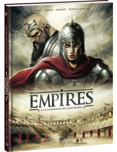EMPIRES - TOME 5 - LA COMPAGNIE DES LAMES BRISEES