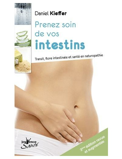 Prenez soin de vos intestins. Transit, flore intestinale et santé en naturopathie