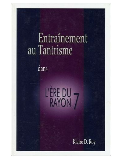 Entraînement au Tantrisme dans l'Ere du Rayon 7