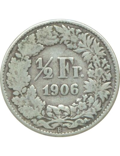 SUISSE 1/2 FRANC 1906 B TB+