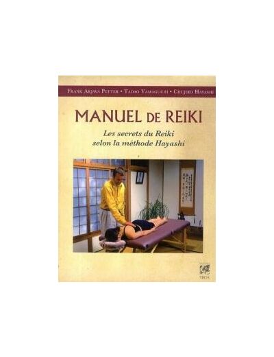 Manuel de Reiki - Les secrets du Reiki selon la méthode Hayashi
