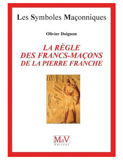N°4 Olivier Doignon, La Règle des Franc-Maçons de la Pierre Franche