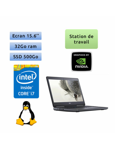 Dell Precision 7520 - Linux - i7 32Go 500Go SSD - 15.6 - Webcam - M2200 - Station de Travail Mobile PC Ordinateur