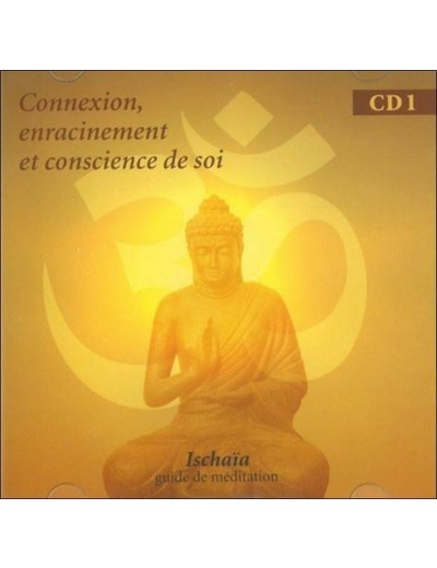 Connexion, enracinement et conscience de soi