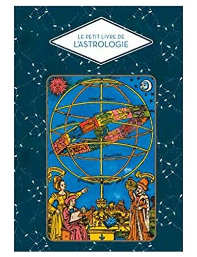 Le petit livre de l'astrologie