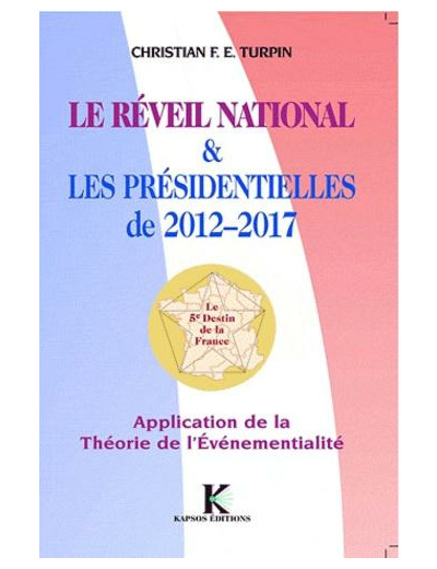 Le réveil national & les présidentielles de 2012-2017 - Application de la Théorie de lEvénementialité