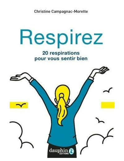 Respirez - 20 respirations pour vous sentir bien