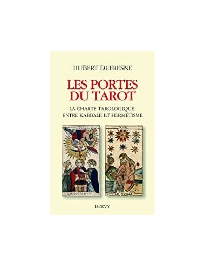 Les Portes du Tarot. La charte tarologique entre kabbale et hermétisme