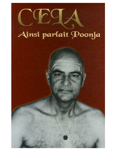 Cela Ainsi parlait Poonja - Proses et poèmes du Vide Dansant