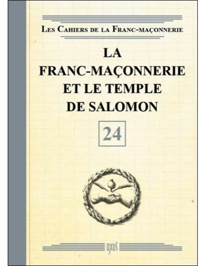 La franc-maçonnerie et le temple de salomon - livret 24