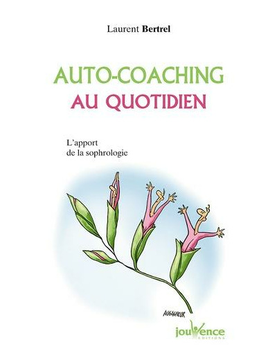 Auto-coaching au quotidien - L'apport de la sophrologie