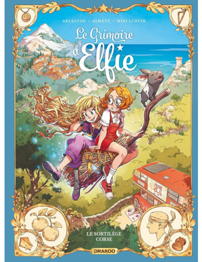 LE GRIMOIRE D'ELFIE - T06 - LE GRIMOIRE D'ELFIE - VOL. 06 - HISTOIRE COMPLETE - LE SORTILEGE CORSE