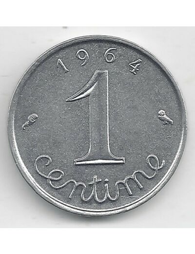 FRANCE 1 CENTIME INOX 1964 ECRITURE GRASSE AVERS SUP-