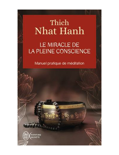 Le miracle de la pleine conscience