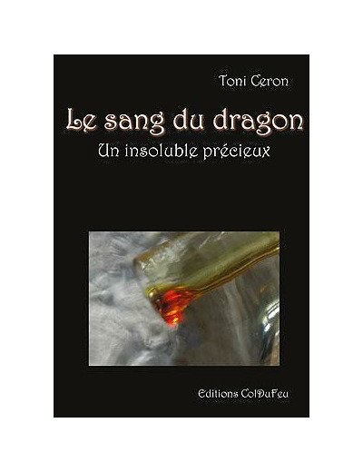 Le Sang du Dragon, un insoluble précieux