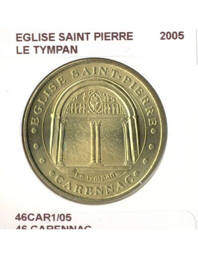 46 CARENNAC EGLISE SAINT PIERRE LE TYMPAN 2005 SUP-