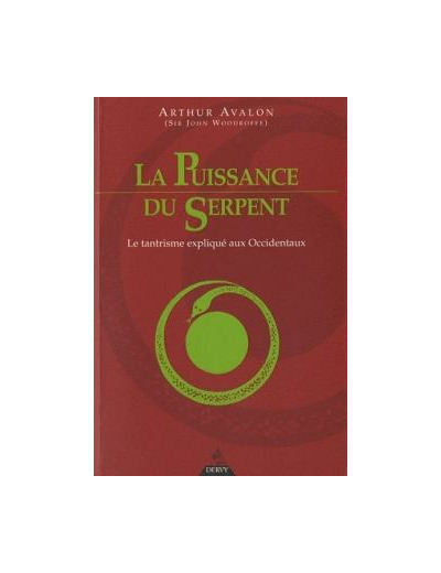 La Puissance du Serpent - Le tantrisme expliqué aux Occidentaux