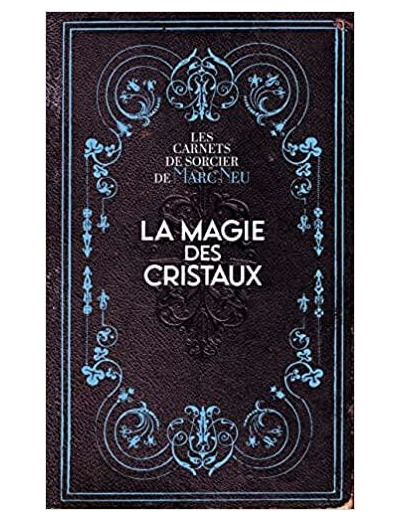 La Magie des Cristaux