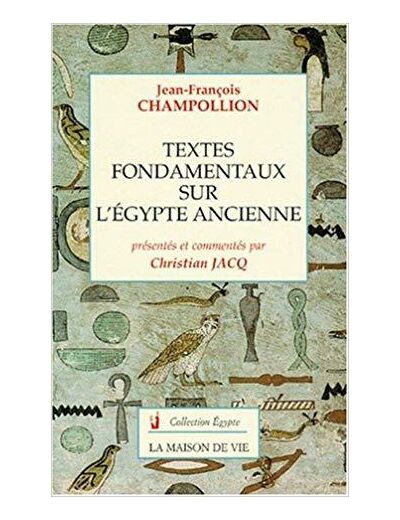 N°3 Jean François Champollion, textes fondamentaux sur l'Égypte ancienne