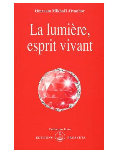 La lumière, esprit vivant