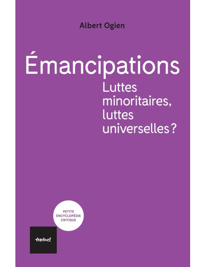 EMANCIPATIONS. LUTTES MINORITAIRES, LUTTES UNIVERSELLES?