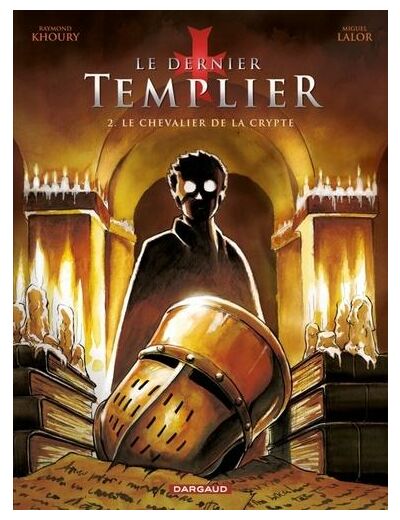 Le dernier Templier Tome 2 - Album Le chevalier de la crypte