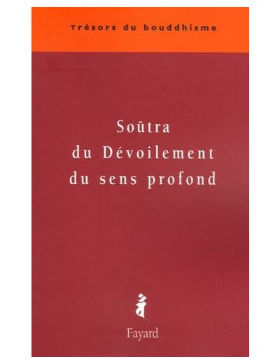 Soûtra du Dévoilement du sens profond - Sandhinirmocanasûtra