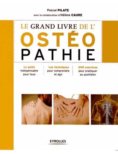 Le grand livre de l'ostéopathie
