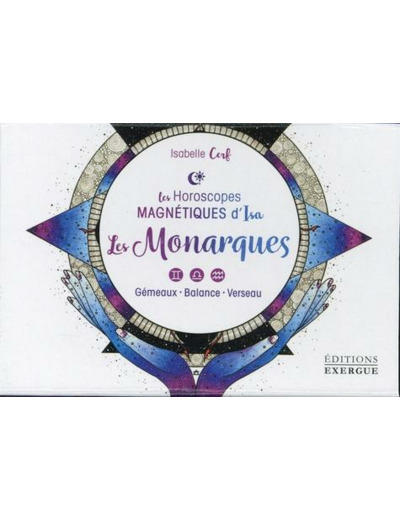 Les monarques - Gémeaux, balance, verseau