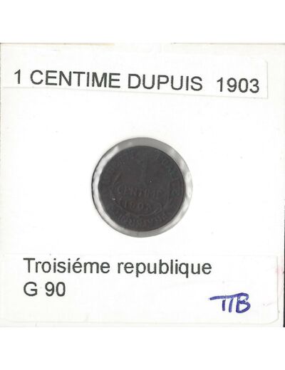 FRANCE 1 CENTIME DUPUIS 1903 TTB
