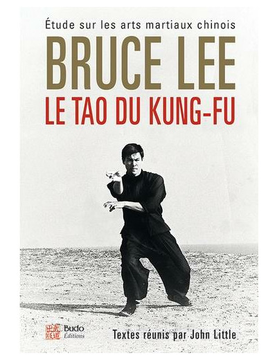 Le tao du kung-fu - Etude sur les arts martiaux chinois