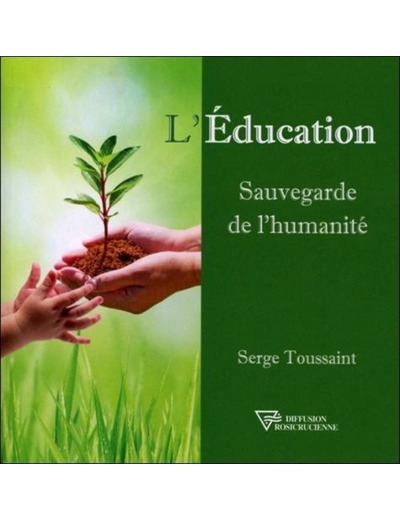 L'éducation, sauvegarde de l'humanité