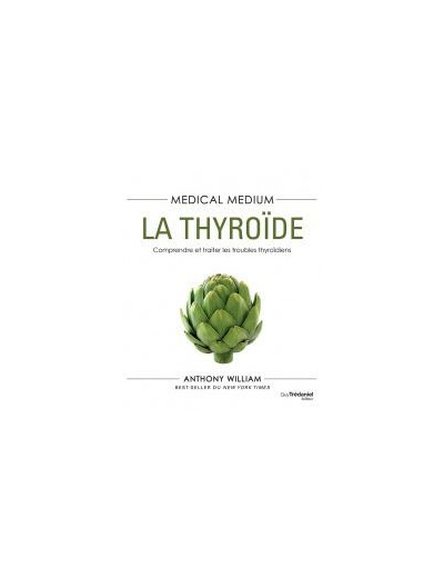 Medical medium : la thyroïde