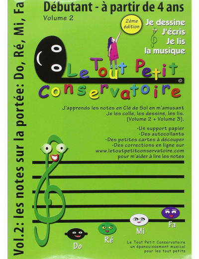 LE TOUT PETIT CONSERVATOIRE VOL 2 LES NOTES SUR LA PORTEE DO, RE, MI, FA