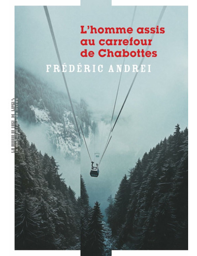 L'HOMME ASSIS AU CARREFOUR DE CHABOTTES