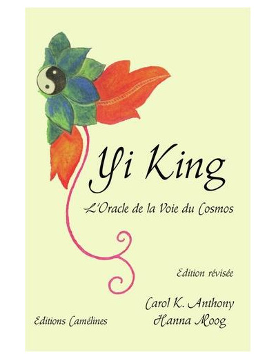 Yi King - L'oracle de la voie du cosmos