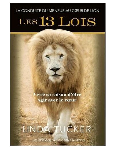 Les 13 Lois - La conduite du meneur au coeur de lion