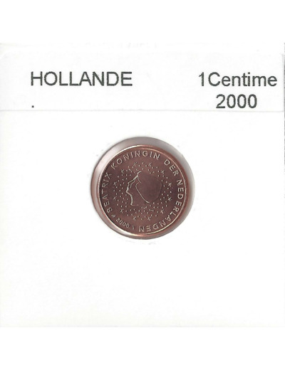 HOLLANDE   (PAYS-BAS) 2000 1 CENTIME SUP