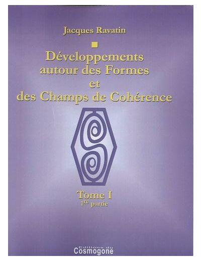 Développements autour des Formes et des Champs de Cohérence - 2 volumes