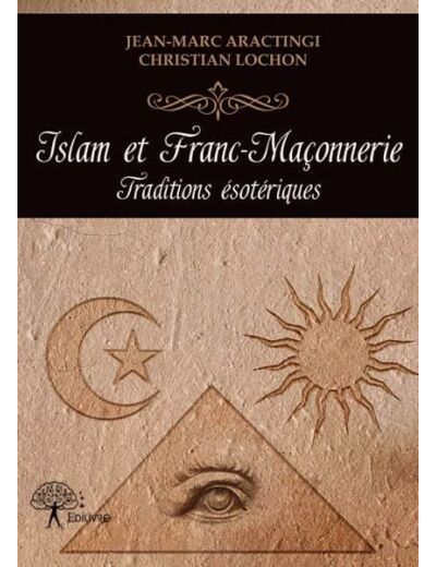 Islam et franc-maçonnerie - Traditions ésotériques