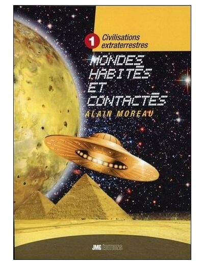 Civilisations extraterrestres - Tome 1 : Mondes habités et contactés