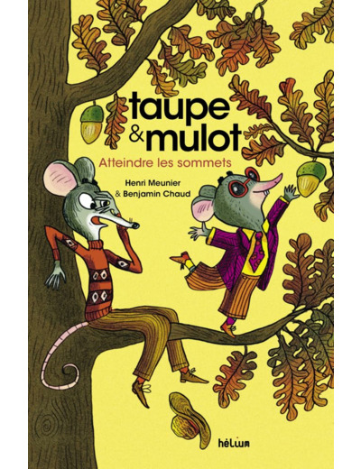 TAUPE & MULOT - TAUPE ET MULOT 7 - ATTEINDRE LES SOMMETS
