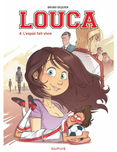 LOUCA - TOME 4 - L'ESPOIR FAIT VIVRE