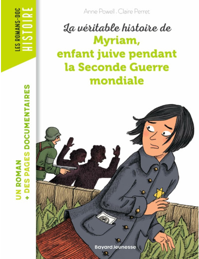 LA VERITABLE HISTOIRE DE MYRIAM, ENFANT JUIVE PENDANT LA SECONDE GUERRE MONDIALE