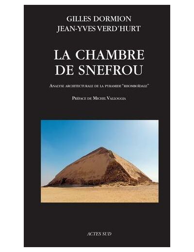 La chambre de Snefrou - Analyse architecturale de la pyramide rhomboïdale