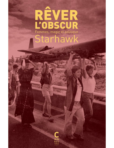 REVER L'OBSCUR - FEMMES, MAGIE ET POLITIQUE