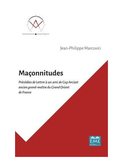 Maçonnitudes - Précédées de Lettre à un ami de Guy Arcizet ancien grand-maître du Grand Orient de France