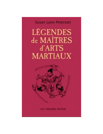 Légendes de Maîtres d’Arts Martiaux