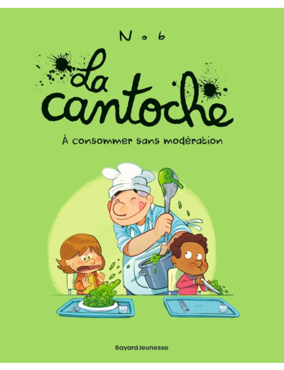 LA CANTOCHE, TOME 03 - A CONSOMMER SANS MODERATION
