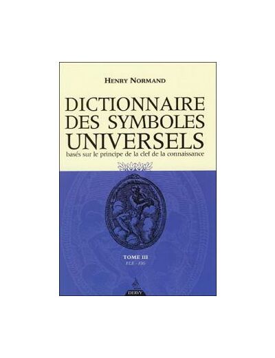 Le Dictionnaire des symboles universels - Tome 3
